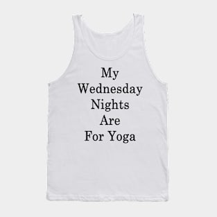 My Wednesday Nights Are For Yoga Tank Top